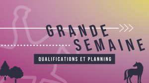 Grande Semaine de Dressage 2026 : Qualifications et Planning